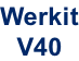 Werkit V40