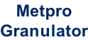 Metpro Granulator